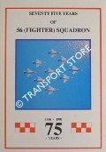 Seventy Five Years of 56 (Fighter) Squadron 1916 - 1991 by Royal Air Force